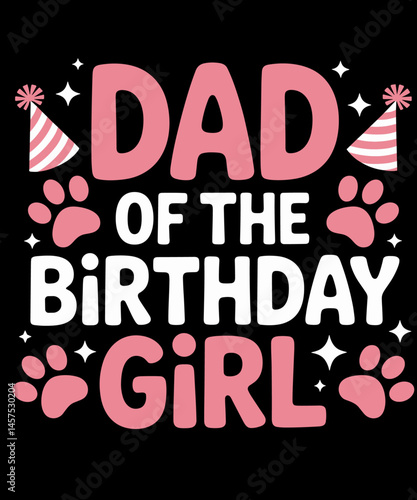 Dad Of The Birthday Girl Dog Family Matching Party