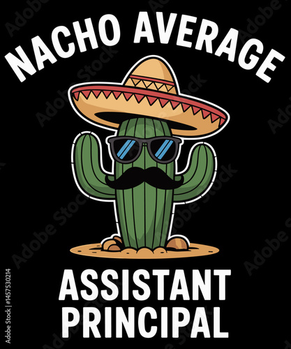 Funny Nacho Average Assistant Principal School