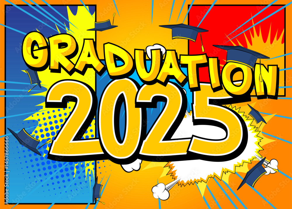 Fototapeta premium Cartoon Graduation 2025, comic book Education Celebration. Retro vector comics pop art design.