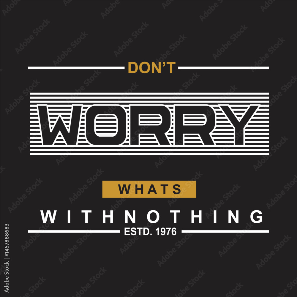 Fototapeta premium don't worry design typography vector illustration