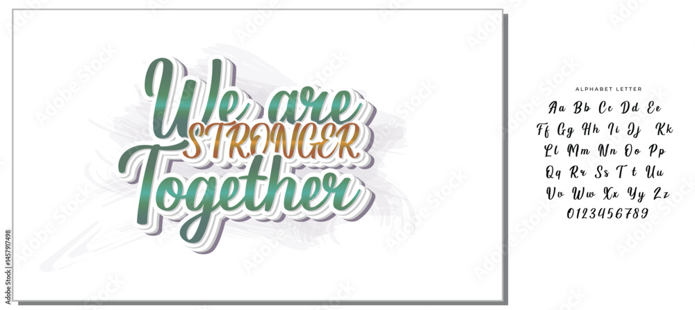Fototapeta premium We are Stronger Together, motivational lettering quotes for print, card, poster and other media