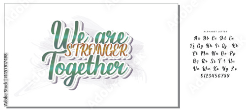 We are Stronger Together, motivational lettering quotes for print, card, poster and other media