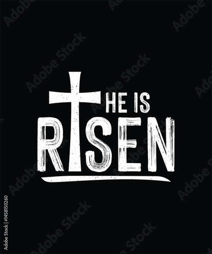 He Is Risen, Christian Typography T-shirt Design
