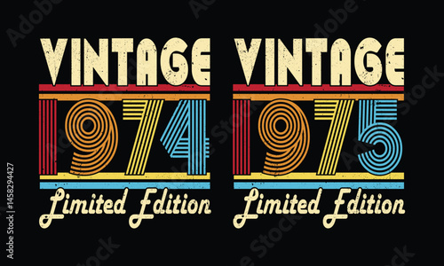 Vintage 1974 and 1975 Limited Edition,Born in 1974.70th Birthday Retro Vintage.