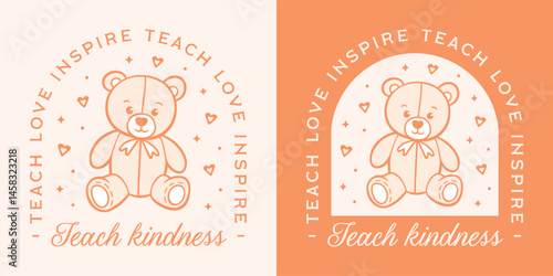 Teacher teach kindness love inspire inspirational be kind quotes homeschool mom shirt design. Cute teddy bear retro preppy aesthetic illustration classroom decor poster print card appreciation gift.