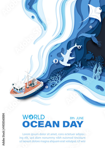 Poster illustration campaign of world ocean day with top view image of boat and scene of the sea and ocean in layers papercut style, wording of event, example texts and blue background.
