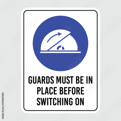 guards must be in place before switching on