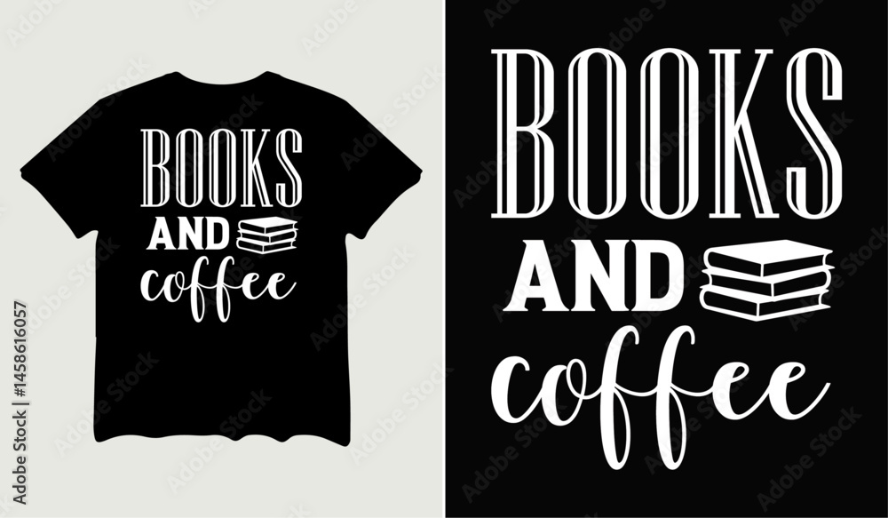 Books and coffee t-shirt design for t-shirt quotes or poster svg printable cut file Books and coffee t-shirt design for t-shirt quotes or poster svg printable cut file