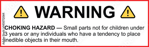 Child Safety Warning: Choking Hazard. Choking Hazard: Not for Children Under 3 Years