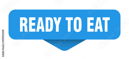 ready to eat sticker. ready to eat sign on transparent background
