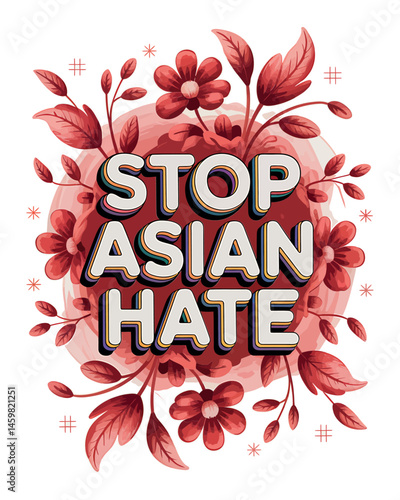 Stop Asian Hate Advocacy Floral Graphic Design