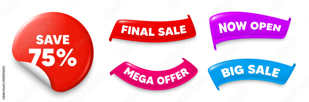 Discount sticker, Sale offer ribbons. Big sale, Now open. Save 75 percent off tag. Sale Discount offer price sign. Special offer symbol. Sticker badge. Flag ribbon banners. Vector