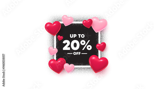 Discount tag photo frame banner. Square picture love frame. Up to 20 percent off sale. Discount offer price sign. Special offer symbol. Save 20 percentages. 3d hearts balloons. Vector