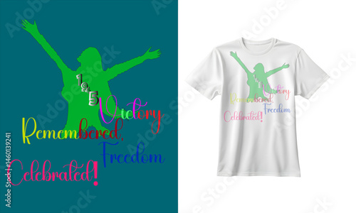 May 8, 1945 Victory Remembered, Freedom Celebrated!.