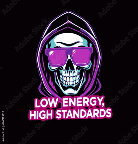 A colorful skull vector with "LOW ENERGY, HIGH STANDARDS" written on it