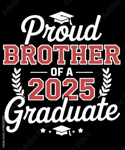 Proud Brother Of A 2025 Graduate funny Class Of 2025