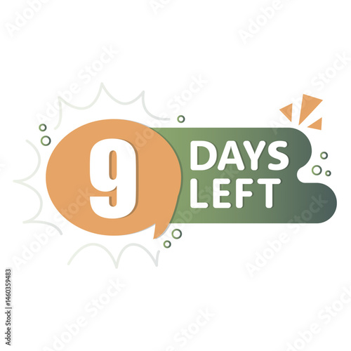Obraz na płótnie 9 days left. Speech bubble timer. Orange green blend. Vector date icon. w salonie
