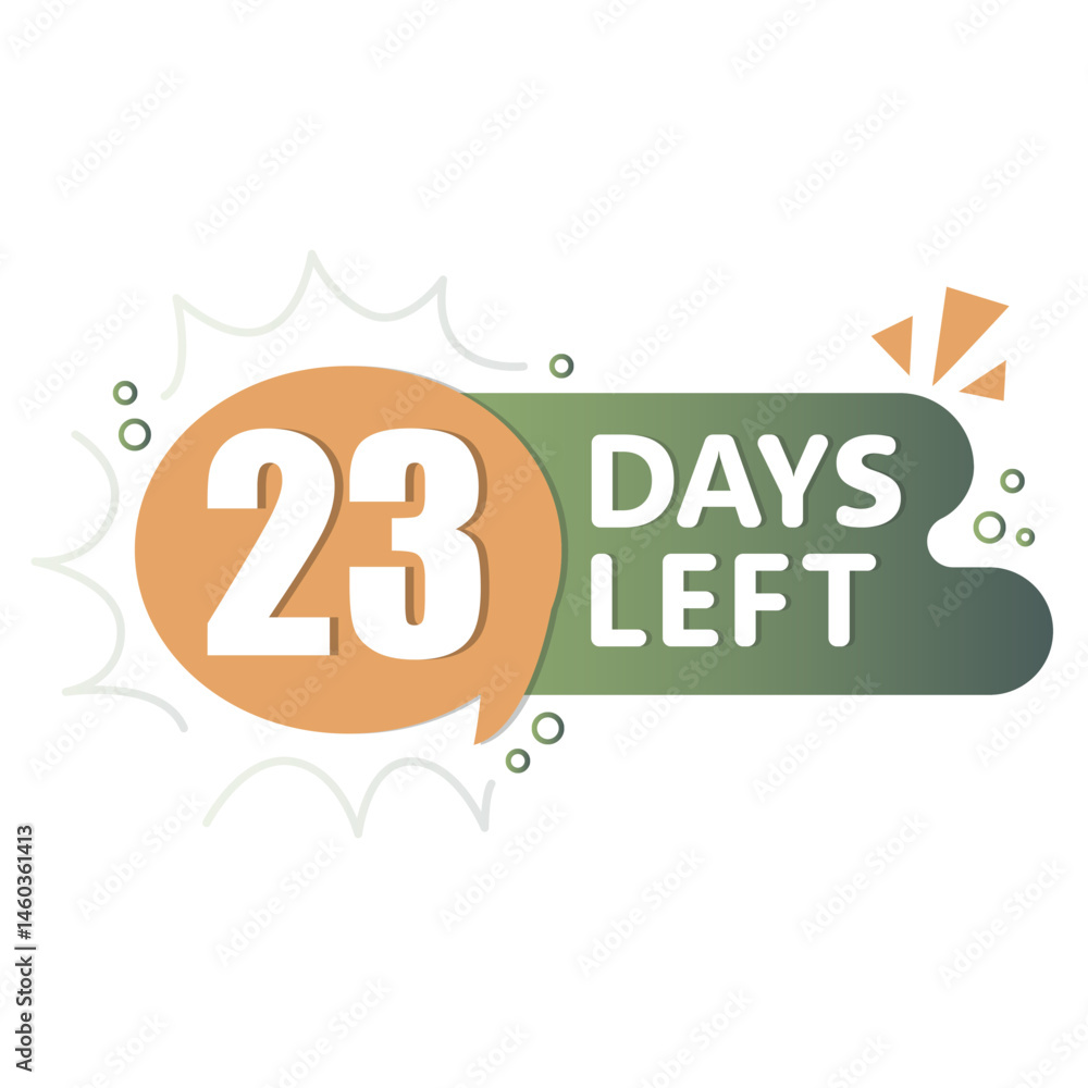 23 days reminder. Bubble text shape. Countdown vector alert. Orange green contrast.
