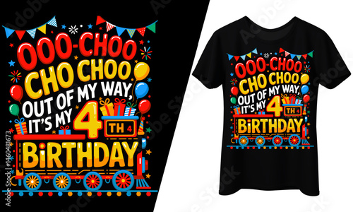 4th Birthday Train Out Of My Way, T-Shirt Design.