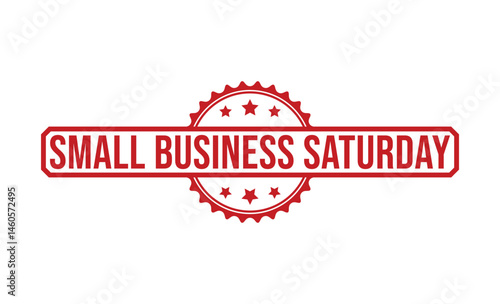 SMALL BUSINESS SATURDAY rubber stamp on white background. SMALL BUSINESS SATURDAY Stamp.