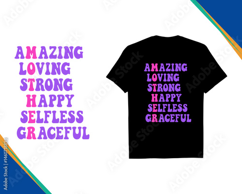 Amazing Loving Strong Happy Selfless Graceful mother's day typography vector t shirt design mom tshirt 