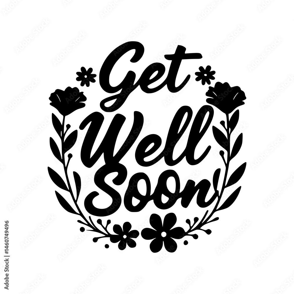 Fototapeta premium Get Well Soon - Floral Typography Design