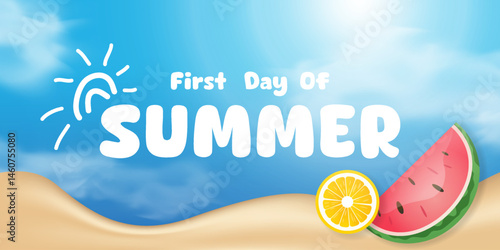 First Day of Summer. Lemon, watermelon, sand, cloud and sun. Great for posters, banners, social media and more. Blue sky background.