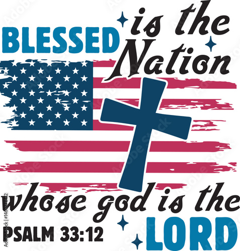 Blessed is the Nation whose god is the Lord 4th of july T-shirt Design