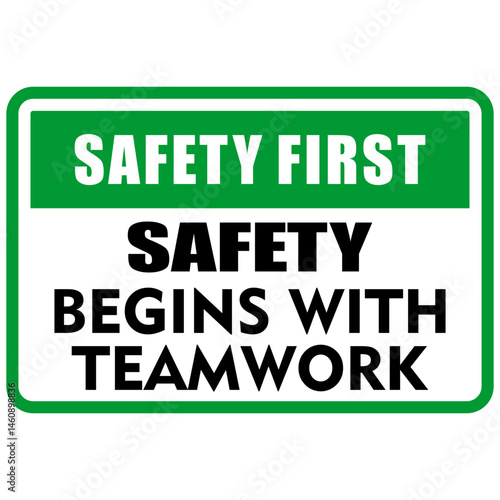 Safety first, safety begins with teamwork, sign vector