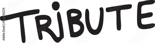 A handwritten word 'Tribute' is displayed on a white background.