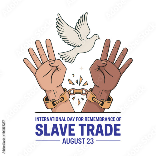 International day for remembrance of slave trade august 23 with breaking shackles and peace dove