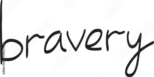 A handwritten word 'bravery' is presented in a bold flowing script.