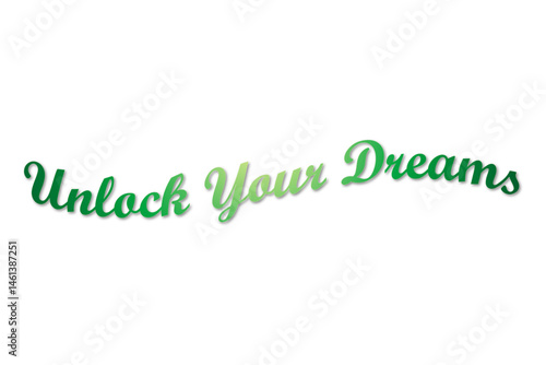 Unlock Your Dreams
Text Message
