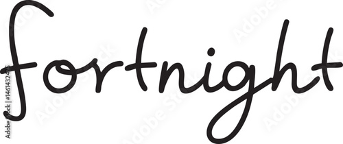 Elegant cursive word 'fortnight' displayed on a white background.