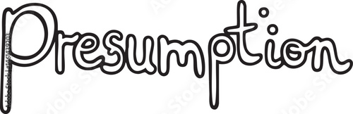 A stylized word 'Presumption' rendered in elegant flowing script.