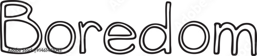 A stark minimalist of the word 'Boredom' in bold lettering.