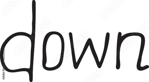A large bold word 'down' is presented in black against a white background.
