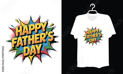 Retro Comic Pop Art Happy Fathers Day Typography Illustration for T Shirt and Print