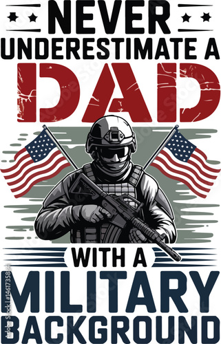 Never underestimate a dad  fathers day t shirt design