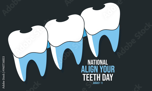 National Align Your Teeth Day. background, banner, card, poster, template. Vector illustration.