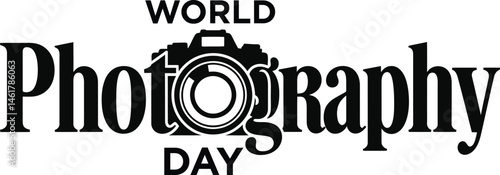 World Photography Day  typography with Camera Lens Graphic Design for Photographers and Creatives .