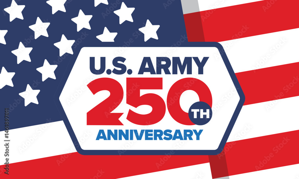 Obraz premium U.S. Army 250th birthday. Anniversary. United States Army Day in June. American military holiday. American flag. Patriotic design. Vector Illustration