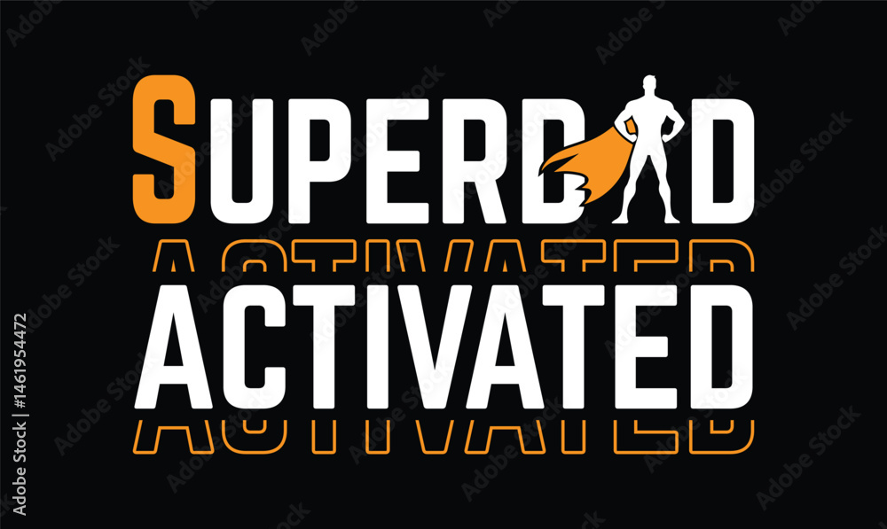 Obraz premium superdad activated t shirt desing