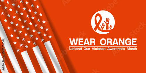 June is National Gun Violence Awareness Month. Wear Orange, American flag, ribbon, heart and hand. Great for posters, banners, social media and more. Orange background.
