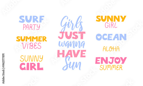 Set of various summer quotes. Vector flat hand drawn lettering. Girls just wanna have sun, surf party, sunny girl, ocean, aloha, enjoy summer, etc.