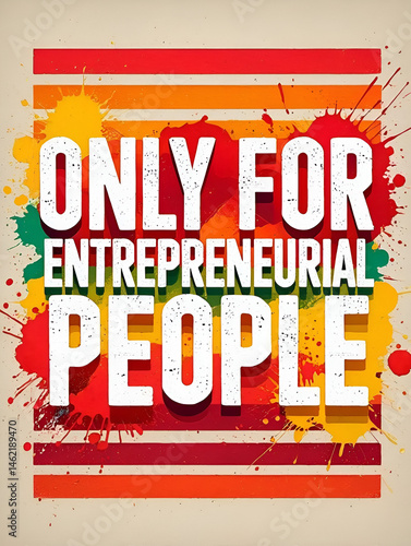 Wallpaper Mural Vector illustration of an abstract background with splashes and a text that says: ONLY FOR ENTREPRENEURIAL PEOPLE Torontodigital.ca