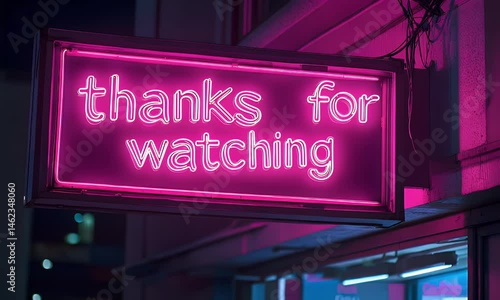 Neon Sign Displaying Thanks For Watching in Bright Pink Illuminated Urban Setting at Night Video Animation