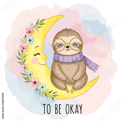Sloth on the Moon: An adorable sloth, perched upon a crescent moon adorned with flowers, exudes tranquility and positivity, conveying the comforting message "TO BE OKAY" in a whimsical illustration.