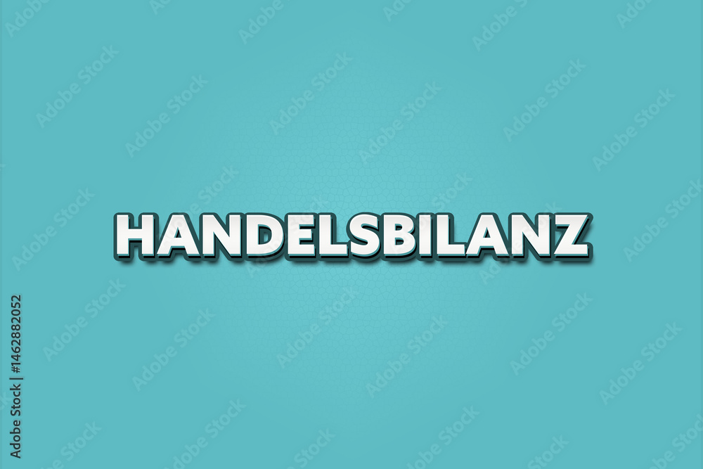 Handelsbilanz (Trade balance) - A turquoise banner illustration with white text. Handelsbilanz (Trade balance) - A turquoise banner illustration with white text.