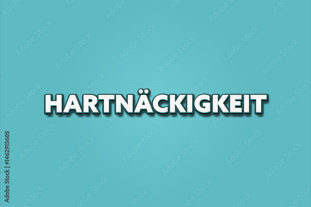 Hartnaeckigkeit (tenacity) - A turquoise banner illustration with white text. Hartnaeckigkeit (tenacity) - A turquoise banner illustration with white text.